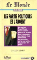 Les Partis Politiques Et L'argent (1995) De Claude Leyrit - Autres & Non Classés