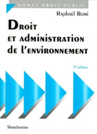 Droit Et Administration De L'environnement  (1999) De Raphaël Romi - Diritto