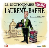 Le Dictionnaire Illustré De Laurent Baffie (2015) De Laurent Baffie - Humor