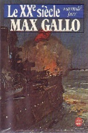 Le XXe Siècle (1982) De Max Gallo - Histoire