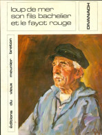 Loup De Mer, Son Fils Bachelier Et Le Fayot Rouge (1973) De Marcel Divanach - Histoire