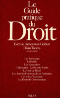 Le Guide Pratique Du Droit (1981) De Evelyne Barberousse - Droit