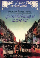 Quand Les Bourgeois étaient Rois (1988) De Bernard Briais - Histoire