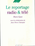 Le Reportage Radio & Télé (1988) De Pierre Ganz - Cinéma/Télévision