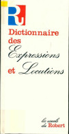 Dictionnaire Des Expressions Et Des Locutions (1989) De Alain Rey - Wörterbücher