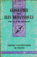 Géographie Des îles Britanniques (1972) De Claude Chaline - Geografía