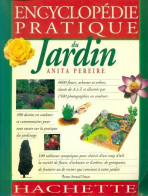 Encyclopédie Pratique Du Jardin (1998) De Anita Pereire - Garden