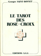 Le Tarot Des Rose-Croix (1983) De Georges Saint-Bonnet - Esotérisme