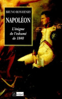 Napoléon : L'énigme De L'exhumé De 1840 (2000) De Bruno Roy-henry - Histoire