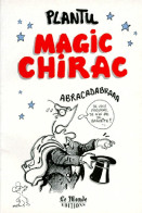 Magic Chirac (1995) De Plantu - Humour