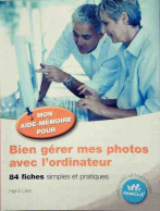 Bien Gérer Mes Photos Avec L'ordinateur (2009) De Henri Lilen - Informatica