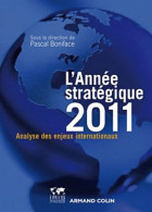 Année Stratégique 2011 : Analyse Des Enjeux Internationaux (2010) De Pascal Boniface - Geografía