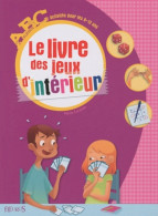 Le Livre Des Jeux D'intérieur (2010) De Pierre Lecarme - Jeux De Société