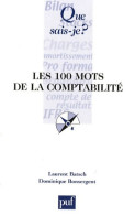Les 100 Mots De La Comptabilité (2009) De Dominique Bonsergent - Diccionarios