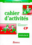 Biologie CP. Cahier D'activités (1996) De Collectif - 6-12 Ans