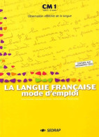La Langue Franaise Mode D'emploi CM1 CM1 (2003) De Veline Charmeux - 6-12 Years Old