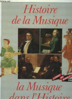 Histoire De La Musique La Musique Dans L'histoire (1989) De Thierry Bernardeau - Musica