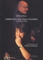 Embrassez Qui Vous Voudrez : Carnet De Tournage (2002) De Michel Blanc - Cina/ Televisión