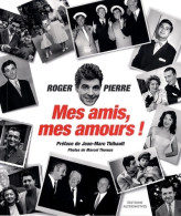 Mes Amis Mes Amours ! (2007) De Roger Pierre - Cinema/ Televisione