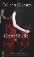 Les Chroniques Des Gardella Tome I : Chasseurs De Vampires (2012) De GLEASON-C - Fantastic