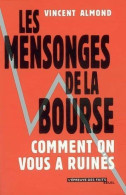 Les Mensonges De La Bourse (2003) De Vincent Almond - Economie