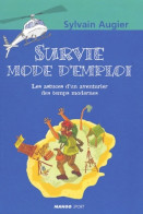 Survie Mode D Emploi : Les Astuces D'un Aventurier Des Temps Modernes (2001) De Sylvain Augier - Gezondheid