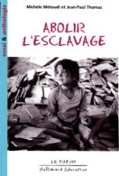 Abolir L'esclavage (1998) De Jean-Paul Thomas - Histoire