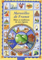 Merveilles De France : Fêtes Et Traditions De Nos Régions (1999) De Frédéric Bosc - Unclassified