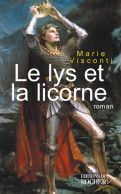 Le Lys Et La Licorne (2019) De Marie Visconti - Storici