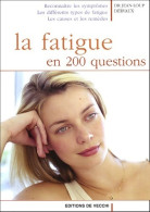 La Fatigue En 200 Questions (2005) De Jean-Loup Dervaux - Santé