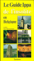 Guide Ippa De L'insolite En Belgique (1994) De Julien Van Remoortere - Tourisme