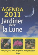 Agenda 2011 Jardiner Avec La Lune - Jour Par Jour Tous Les Gestes Indispensables (2010) De Karin - Jardinería