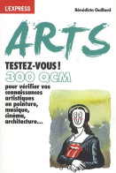 Arts Testez-vous ! 300 QCM (2010) De Bénédicte Gaillard - Palour Games