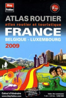 Atlas Routier France, Belgique, Luxembourg 2009 (2008) De Collectif - Maps/Atlas