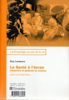 La Santé à L'écran : Médecine Et Patients Au Cinéma (2003) De Guy Lesoeurs - Cinema/ Televisione