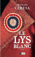 Le Lys Blanc (2015) De François Ceresa - Storici