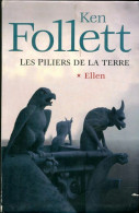 Les Piliers De La Terre Tome I : Ellen (2008) De Ken Follett - Storici