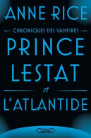 Prince Lestat Et L'Atlantide (2017) De Anne Rice - Fantasy