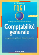 TQG1 Comptabilité Générale (2001) De Claude Pérochon - Comptabilité/Gestion