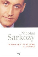 La République, Les Religions, L'espérance (2004) De Thibaud Sarkozy - Politik