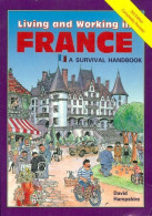 Living And Working In France. A Survival Handbook (1999) De David Hampshire - Otros & Sin Clasificación