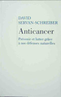 Anticancer (2007) De David Servan-Schreiber - Gezondheid