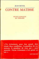 Contre Matisse : Petits Exercices De Thérapie (1993) De Jean Revol - Politique