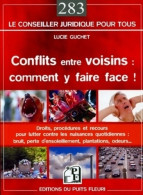 Conflits Entre Voisins : Comment Y Faire Face ! Droits Procédures Et Recours Pour Lutter Contre Les N - Recht