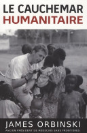 Le Cauchemar Humanitaire (2010) De James Orbinski - Geographie