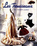 Les Trousseaux Du Temps Jadis (1996) De Verschoor-O - Autres & Non Classés