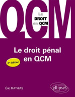 Le Droit Pénal En QCM (2011) De Eric Mathias - Derecho