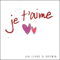 Je T'aime (2004) De H. EXLEY - Other & Unclassified