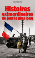 Histoires Extraordinaires Du Jour Le Plus Long (2004) De Philippe Bertin - War 1939-45