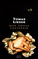 Mon Amour Souverain (2008) De Tomas Lieske - Historic